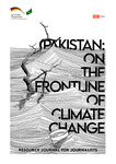 Pakistan: On The Front Line of Climate Change by Rina Saeed Khan and Farahnaz Zahidi