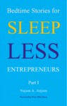 Bedtime stories for sleep less entrepreneurs