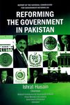 Reforming the government in Pakistan by Ishrat Husain