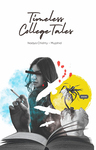 Timeless College Tales by Nadya Chishty Mujahid