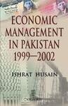 Economic management in Pakistan-1999-2002 by Ishrat Husain