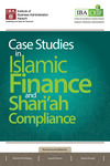 Case Studies in Islamic Finance and Shari’ah Compliance by Ahmed Ali Siddiqui, Sarwat Ahson, and Shazia Farooq